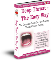 Deep throat the easy way