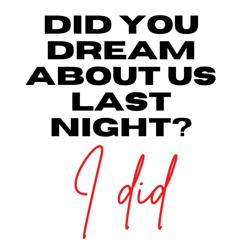 did you dream about us last night